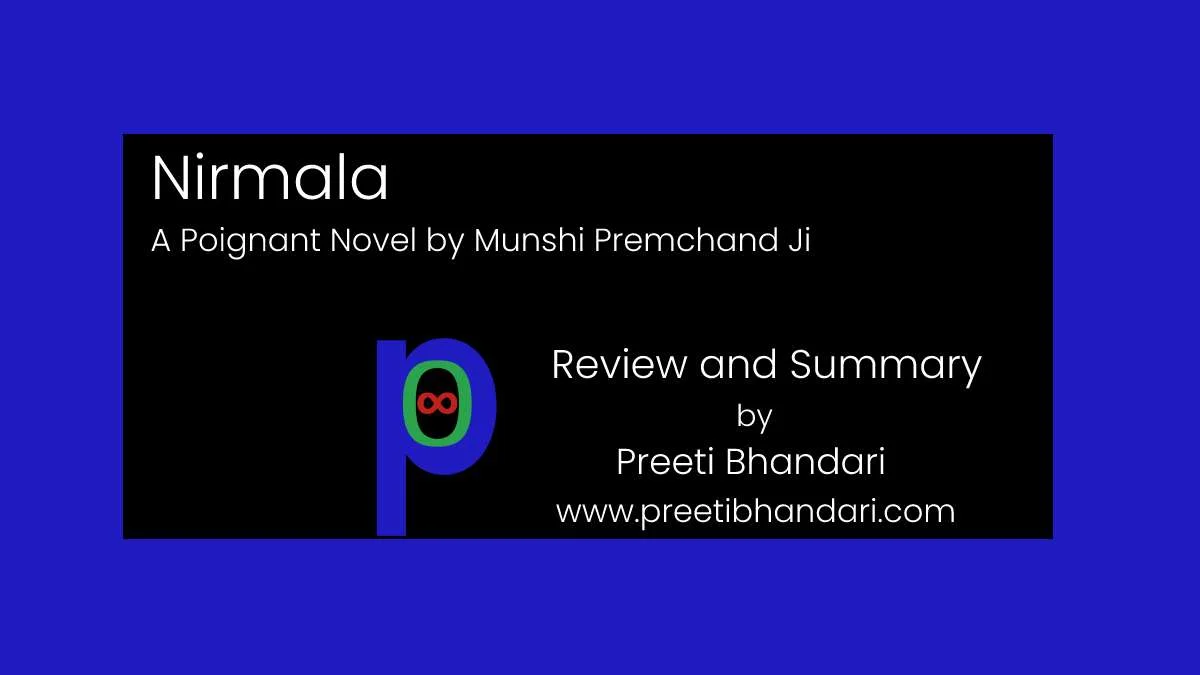 Featured image for the post 'Nirmala by Premchand Ji: Unveiling the Poignant Narrative' by Preeti Bhandari. Dive into the profound review and summary of "Nirmala." This poignant novel by Premchand Ji unfolds the story of Nirmala, a 16-year-old girl, in a magnificent narrative.
